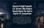 Why Service, Visibility, And Carrier Fit Matter More Than Ever