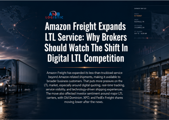 AMB LOGISTIC AMAZON FREIGHT EXPANDS LTL SERVICE