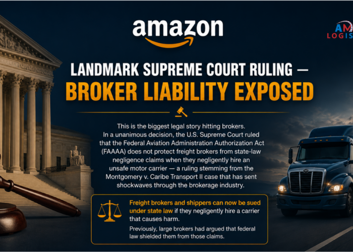 AMB LOGISTIC LANDMARK SUPREMEN COURT RULING BROKER LIABILITY EXPOSED