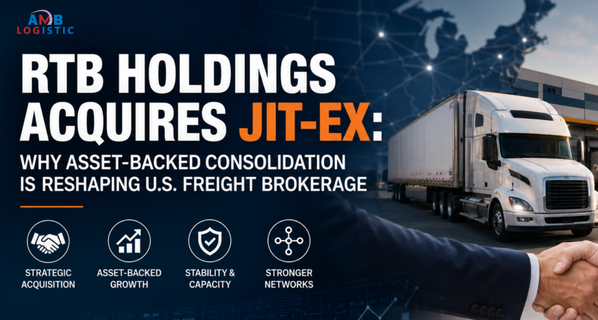 AMB LOGISTIC RTB HOLDINGS ACQUIRES JIT-EX 01