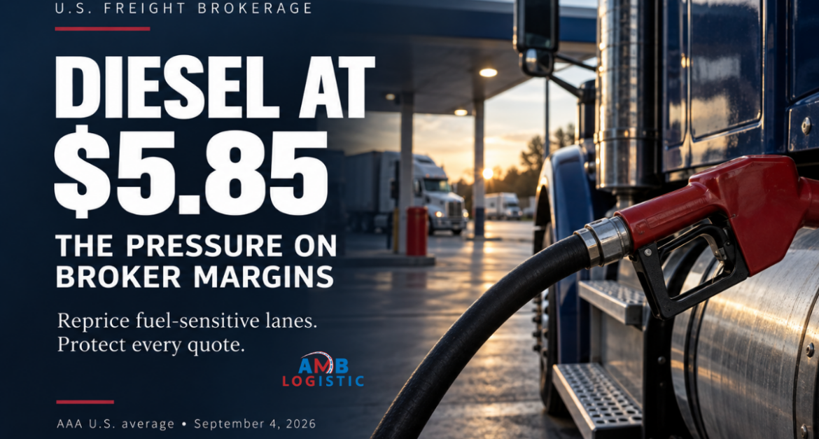 AMB LOGISTIC DIESEL AT 5.85 THE PRESSURE ON BROKER MARGINS